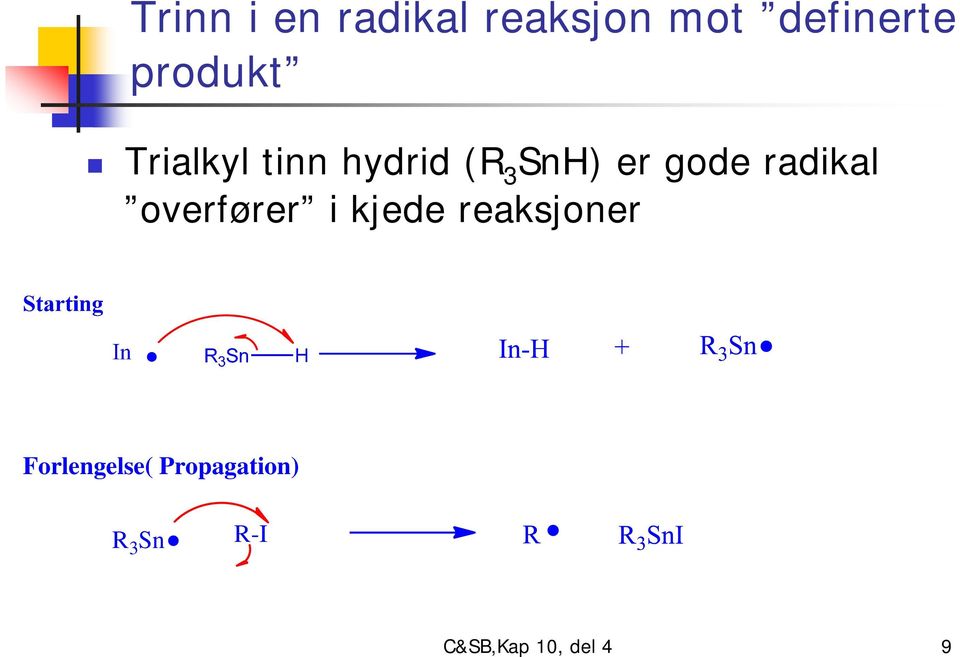 radikal overfører i kjede reaksjoner