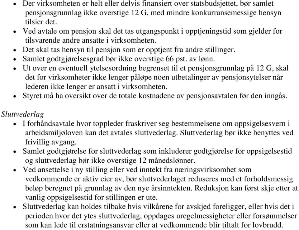 Samlet godtgjørelsesgrad bør ikke overstige 66 pst. av lønn.