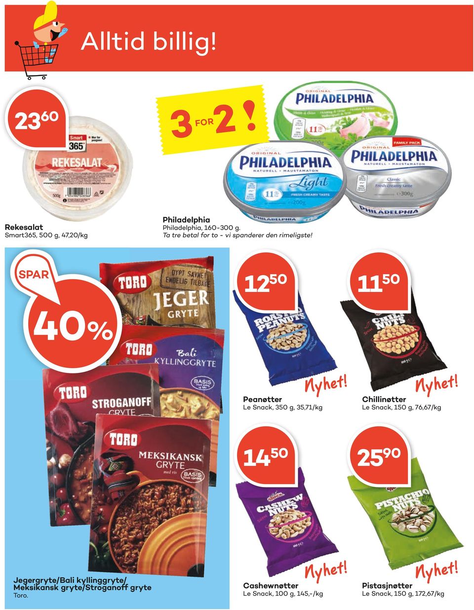 SPAR 40 med skygge på hvit bakgrunn % 12 50 11 50 Peanøtter Le Snack, 350 g, 35,71/kg Nyhet!