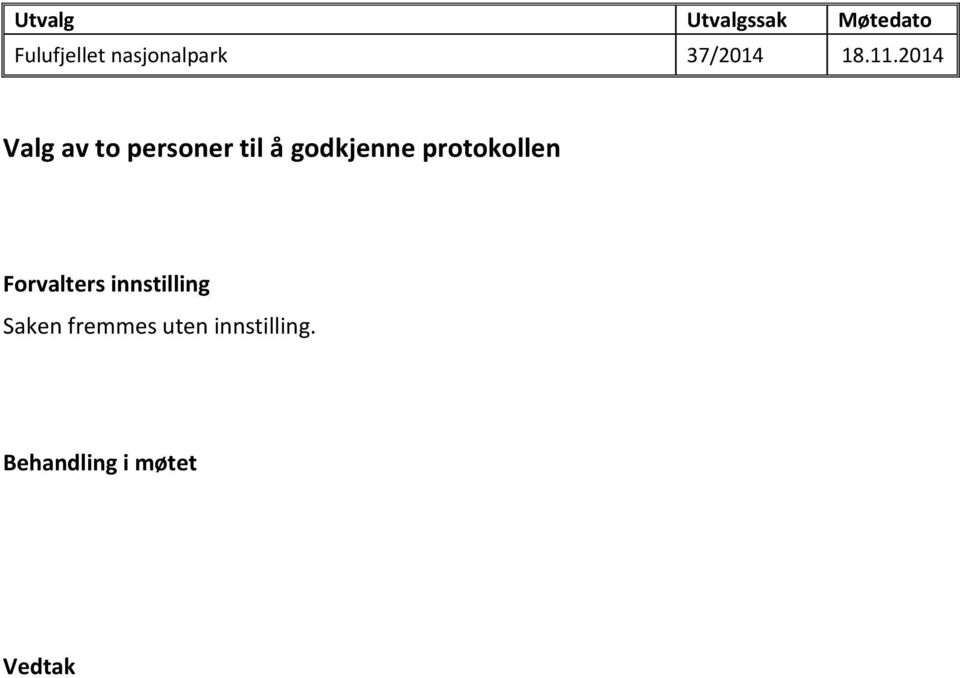 2014 Valg av to personer til å godkjenne