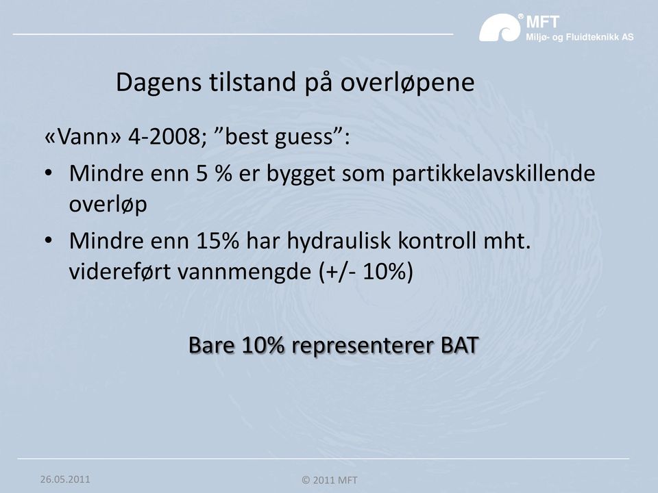 partikkelavskillende overløp Mindre enn 15% har