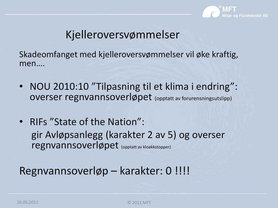 av forurensningsutslipp) RIFs State of the Nation : gir Avløpsanlegg (karakter 2 av