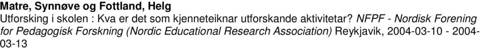 NFPF - Nordisk Forening for Pedagogisk Forskning (Nordic