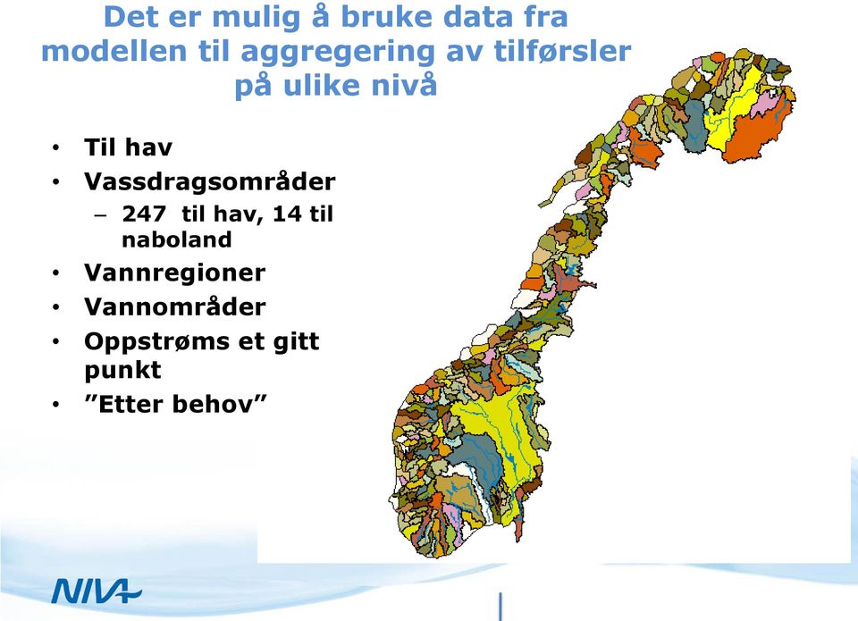 Vassdragsområder 247 til hav, 14 til naboland