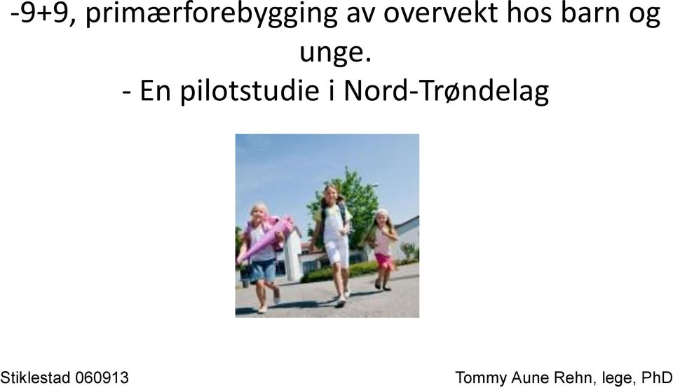 - En pilotstudie i