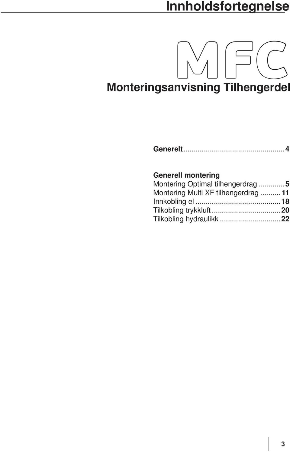 ..4 Generell montering Montering Optimal tilhengerdrag.