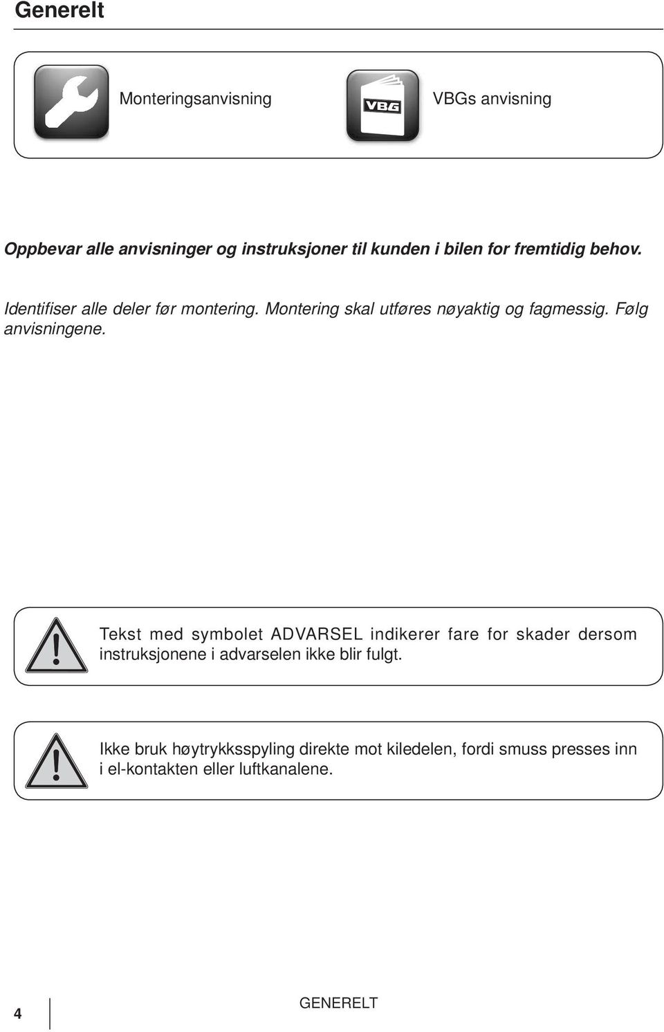 Følg anvisningene.