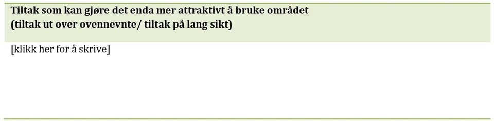 (tiltak ut over ovennevnte/