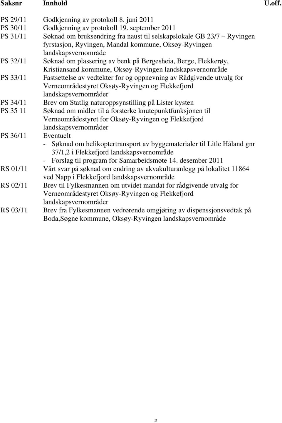 benk på Bergesheia, Berge, Flekkerøy, Kristiansand kommune, Oksøy-Ryvingen landskapsvernområde PS 33/11 Fastsettelse av vedtekter for og oppnevning av Rådgivende utvalg for Verneområdestyret