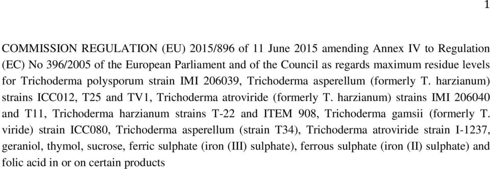 harzianum) strains IMI 206040 and T11, Trichoderma harzianum strains T-22 and ITEM 908, Trichoderma gamsii (formerly T.