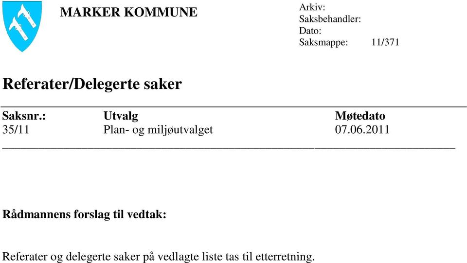 : Utvalg Møtedato 35/11 Plan- og miljøutvalget 07.06.