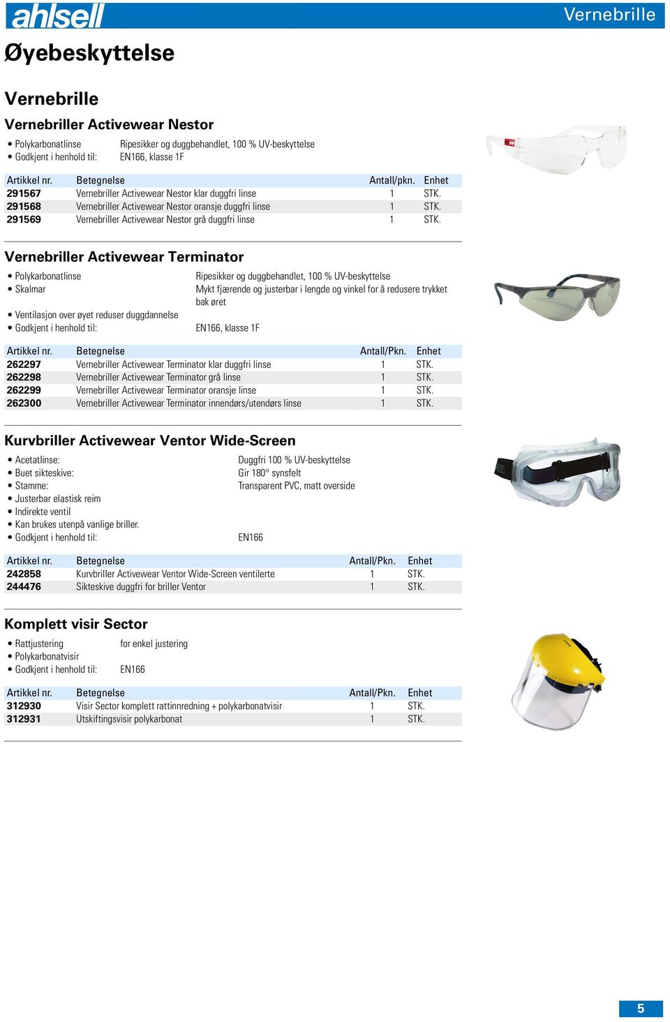 Vernebriller Activewear Terminator Polykarbonatlinse Skalmar Ventilasjon over øyet reduser duggdannelse Ripesikker og duggbehandlet, 100 % UV-beskyttelse Mykt fjærende og justerbar i lengde og vinkel