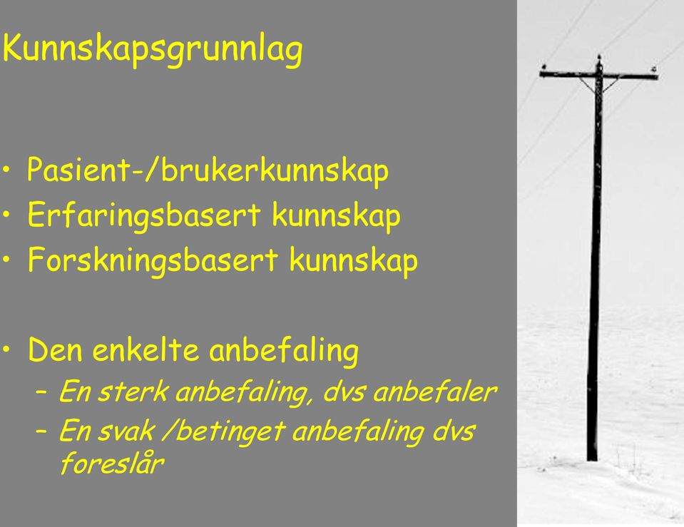 kunnskap Den enkelte anbefaling En sterk