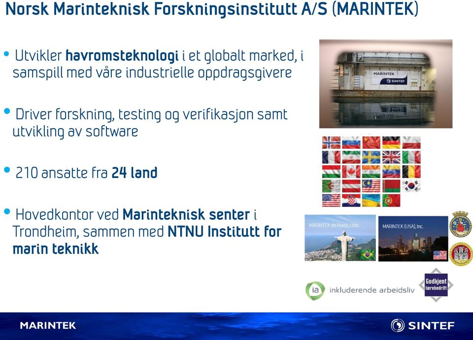 forskning, testing og verifikasjon samt utvikling av software 210 ansatte fra 24