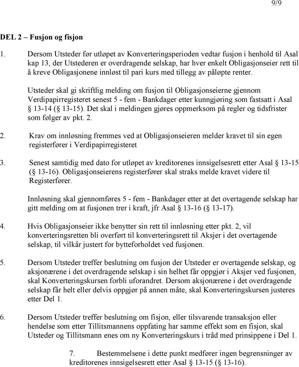 innløst til pari kurs med tillegg av påløpte renter.