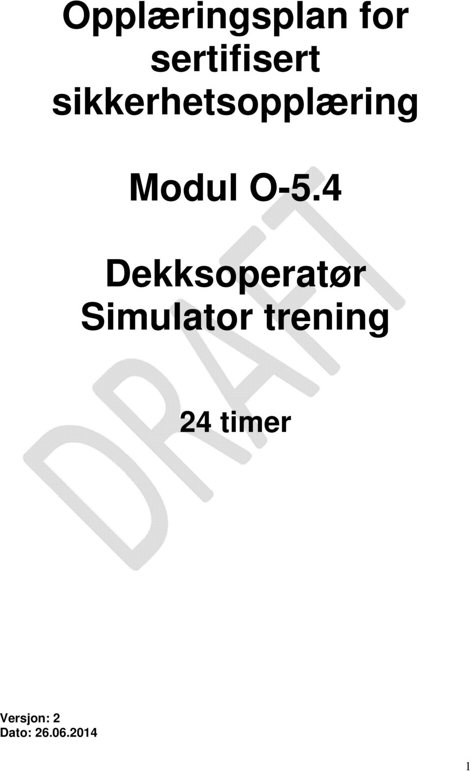 4 Dekksoperatør Simulator trening