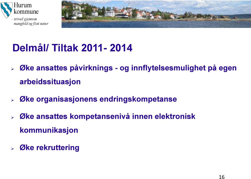 endringskompetanse Øke ansattes kompetansenivå innen elektronisk