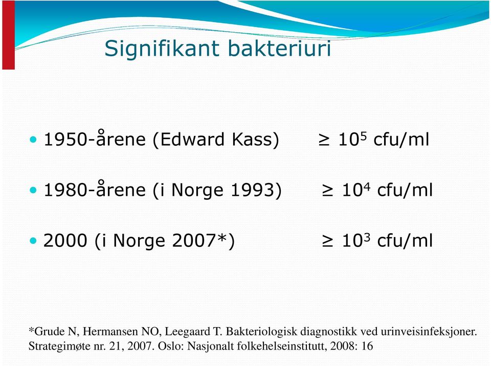 Hermansen NO, Leegaard T.