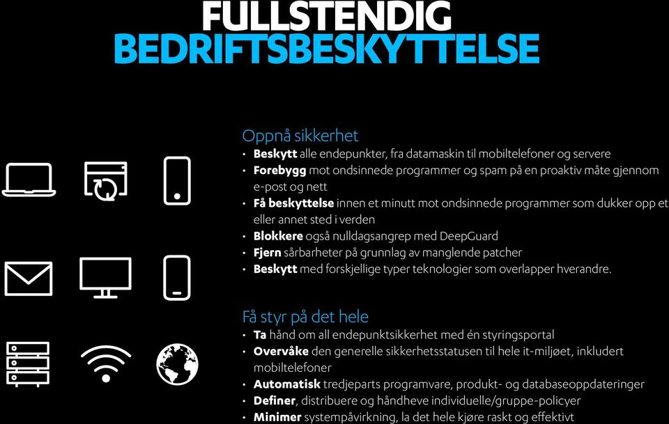 Beskytt med forskjellige typer teknologier som overlapper hverandre.