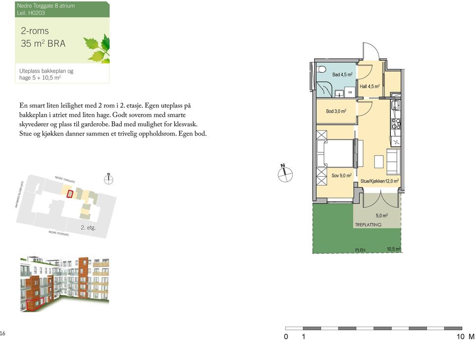 9 24,1 En smart liten leilighet med 2 rom i 2. etasje. Egen uteplass på bakkeplan i atriet med liten hage.
