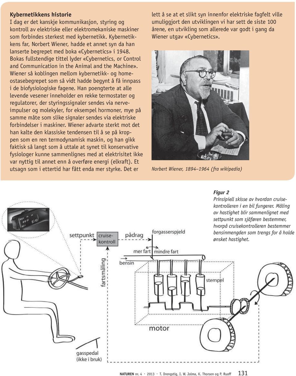 Bokas fullstendige tittel lyder «Cybernetics, or Control and Communication in the Animal and the Machine».