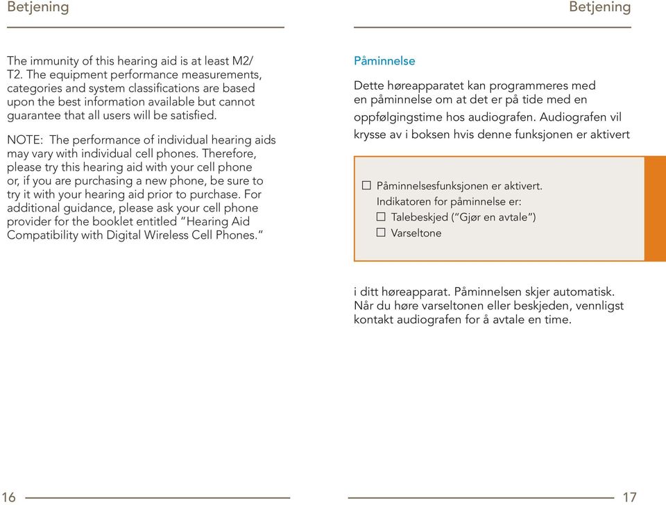 NOTE: The performance of individual hearing aids may vary with individual cell phones.