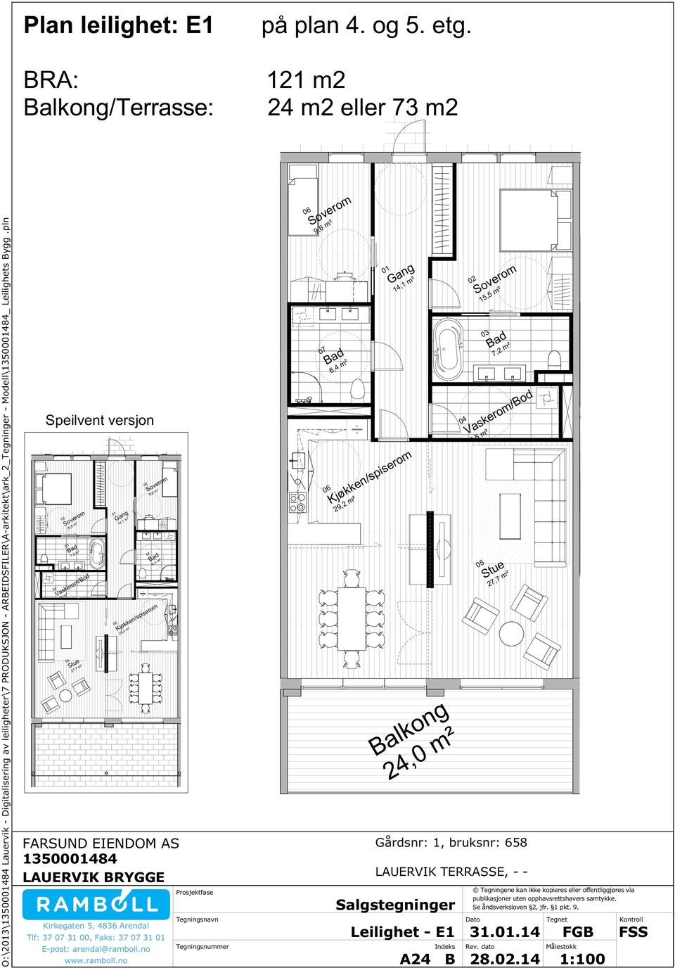 121 m2 24 m2 eller 73 m2 9,6 m² 14,1 m² 15,5 m² 6,4 m² 7,2 m² Speilvent versjon 15,5 m² 14,1 m² 9,6 m² /spiserom 29,2 m²