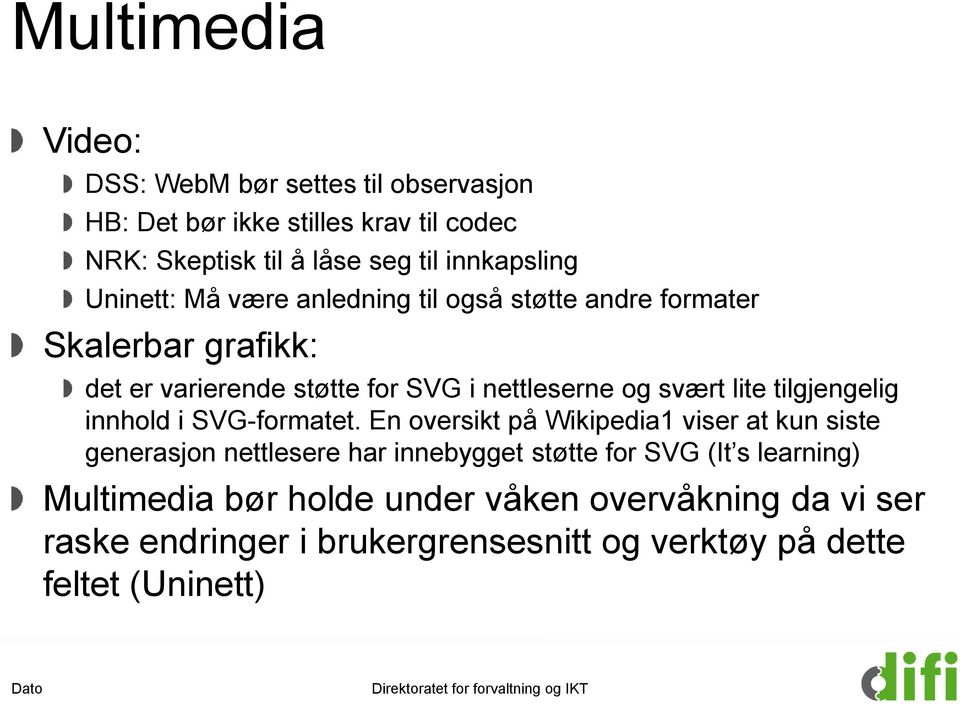 svært lite tilgjengelig innhold i SVG-formatet.