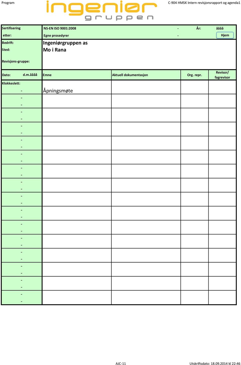 Revisjonsgruppe: Dato: d.m.åååå Emne Aktuell dokumentasjon Org. repr.