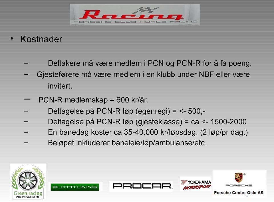 PCN-R medlemskap = 600 kr/år.
