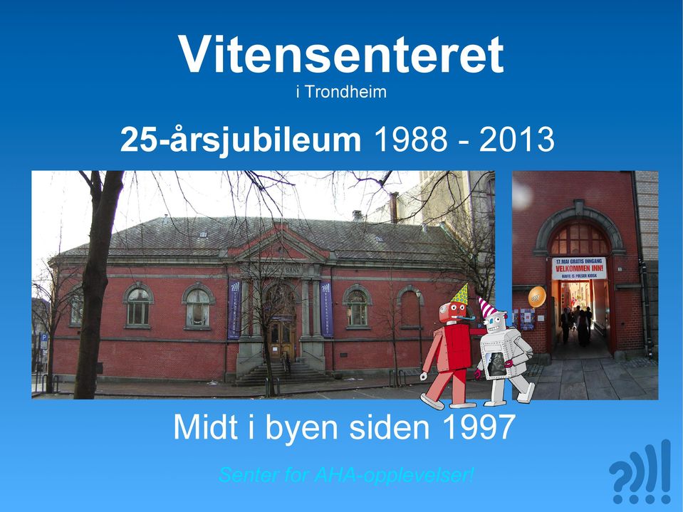 byen siden 1997