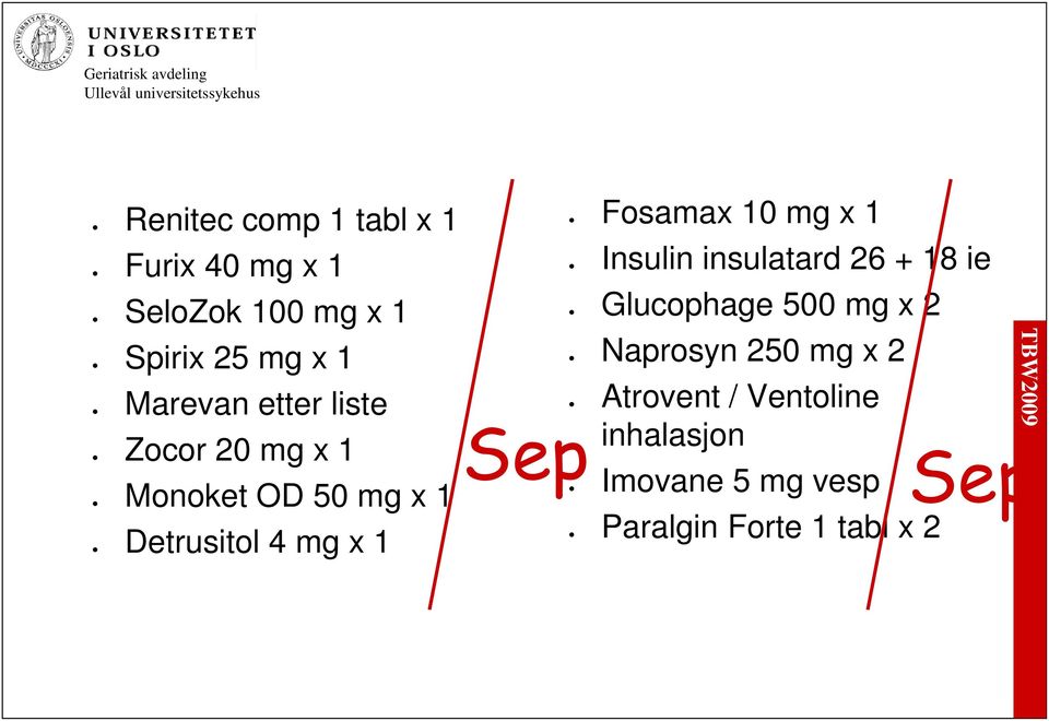 Insulin Glucophage Naprosyn Atrovent Sep Imovane Paralgin 10 mg x 1 insulatard