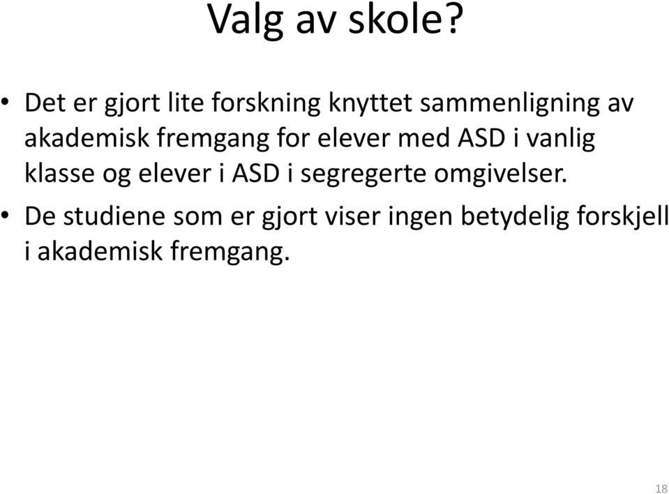 akademisk fremgang for elever med ASD i vanlig klasse og