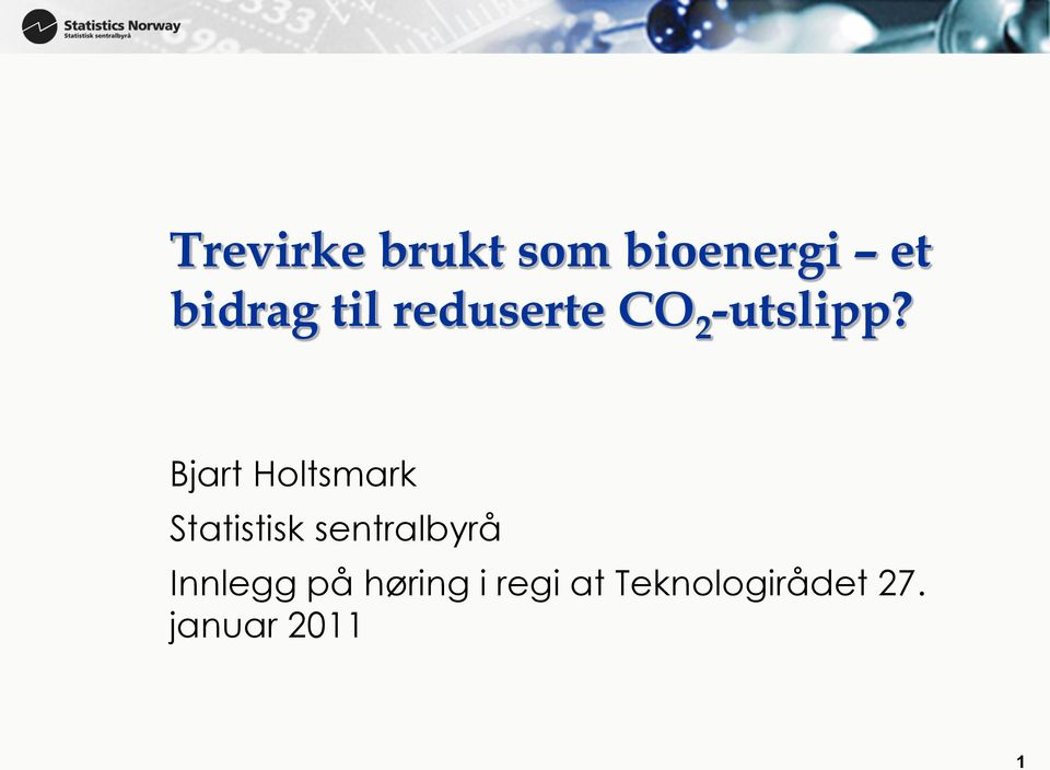 Bjart Holtsmark Statistisk sentralbyrå