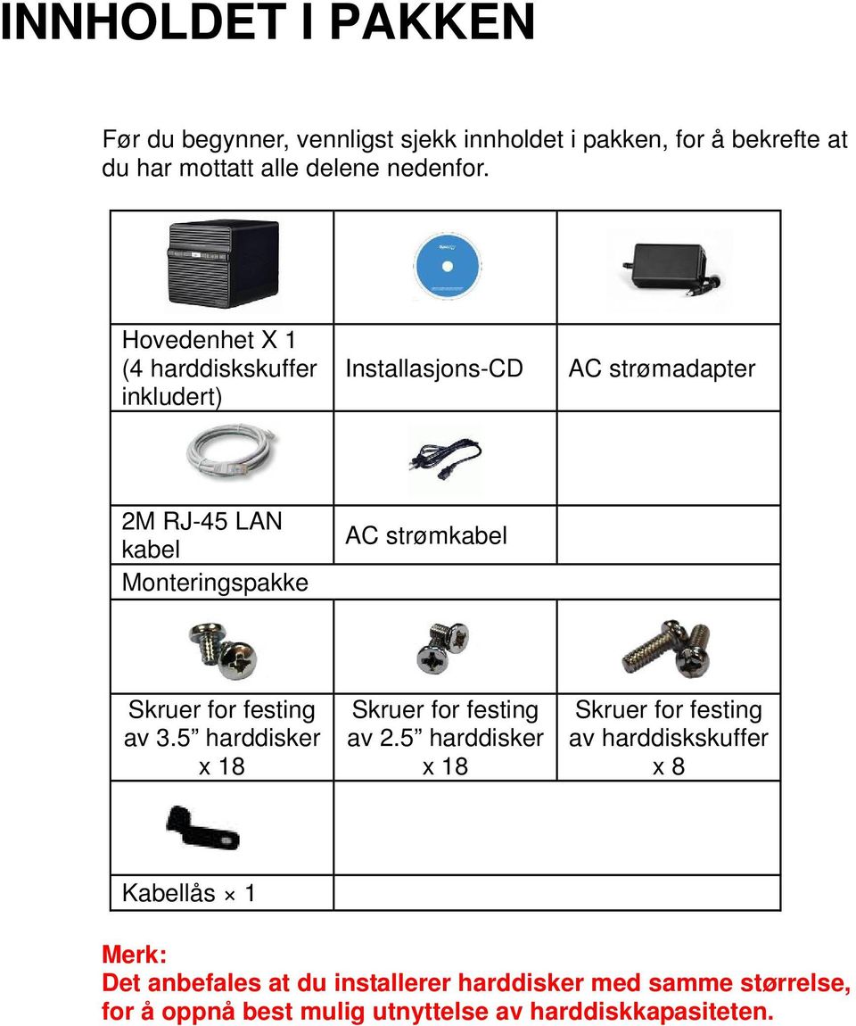 Skruer for festing av 3.5 harddisker x 18 Skruer for festing av 2.