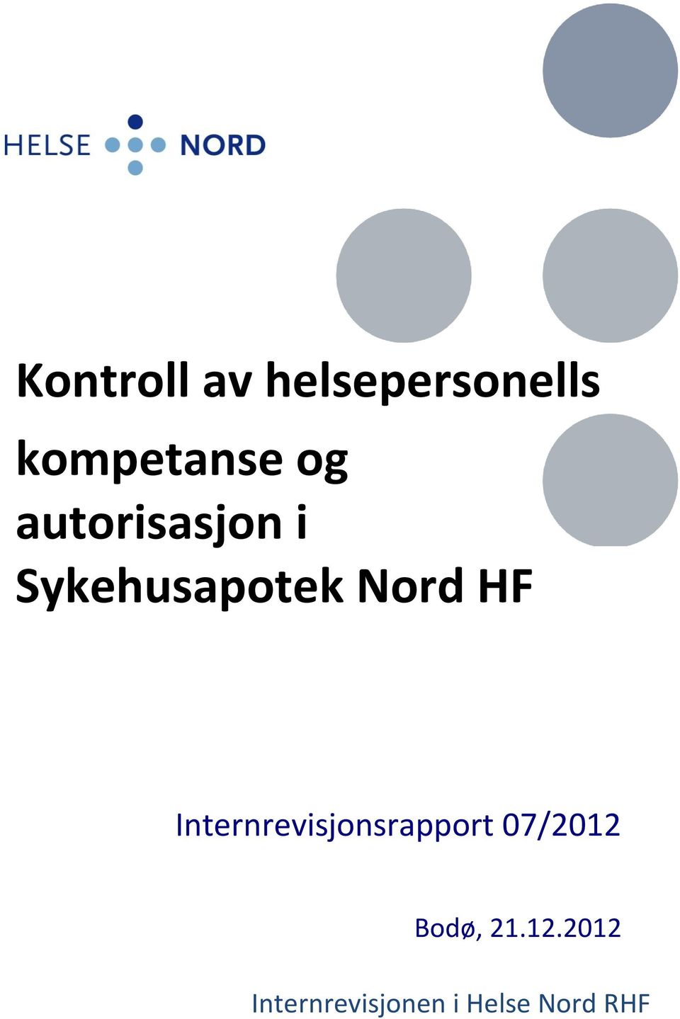 Internrevisjonsrapport 07/2012 Bodø, 21.
