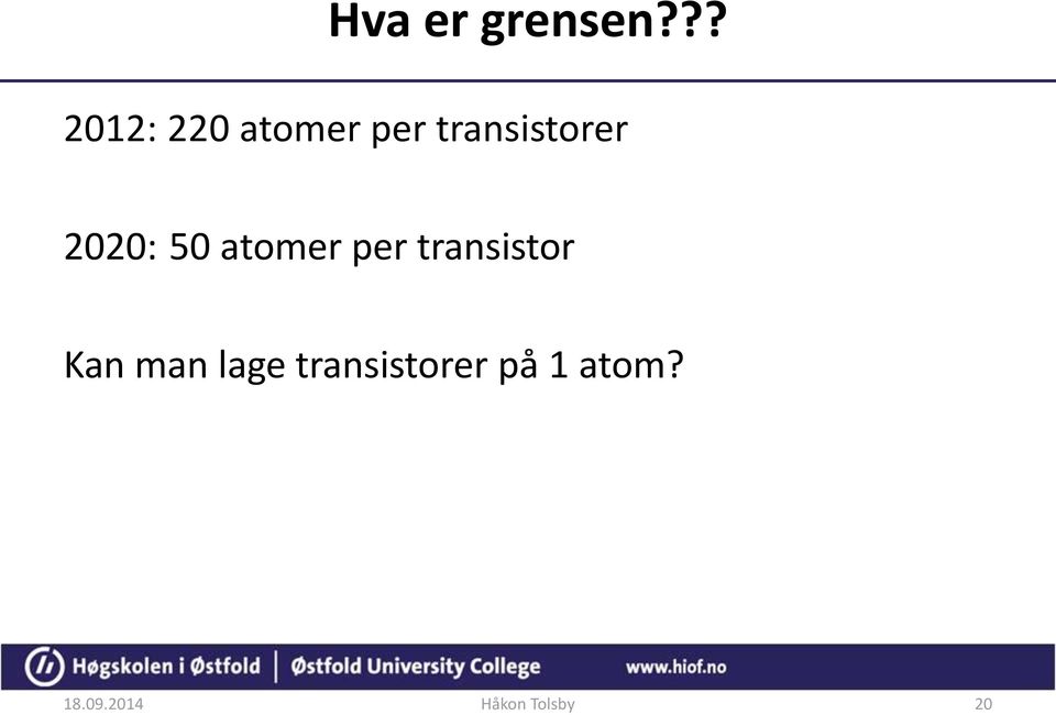 2020: 50 atomer per transistor Kan