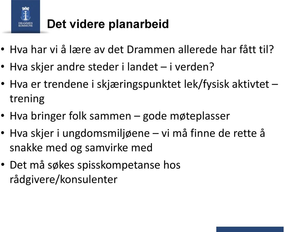 Hva er trendene i skjæringspunktet lek/fysisk aktivtet trening Hva bringer folk sammen