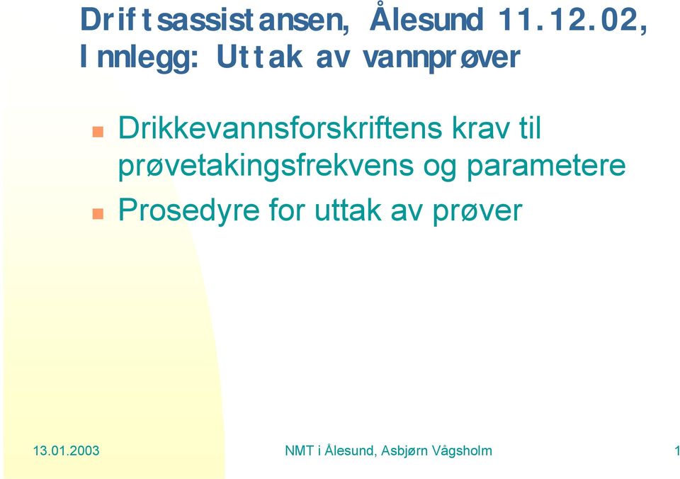 Drikkevannsforskriftens krav til