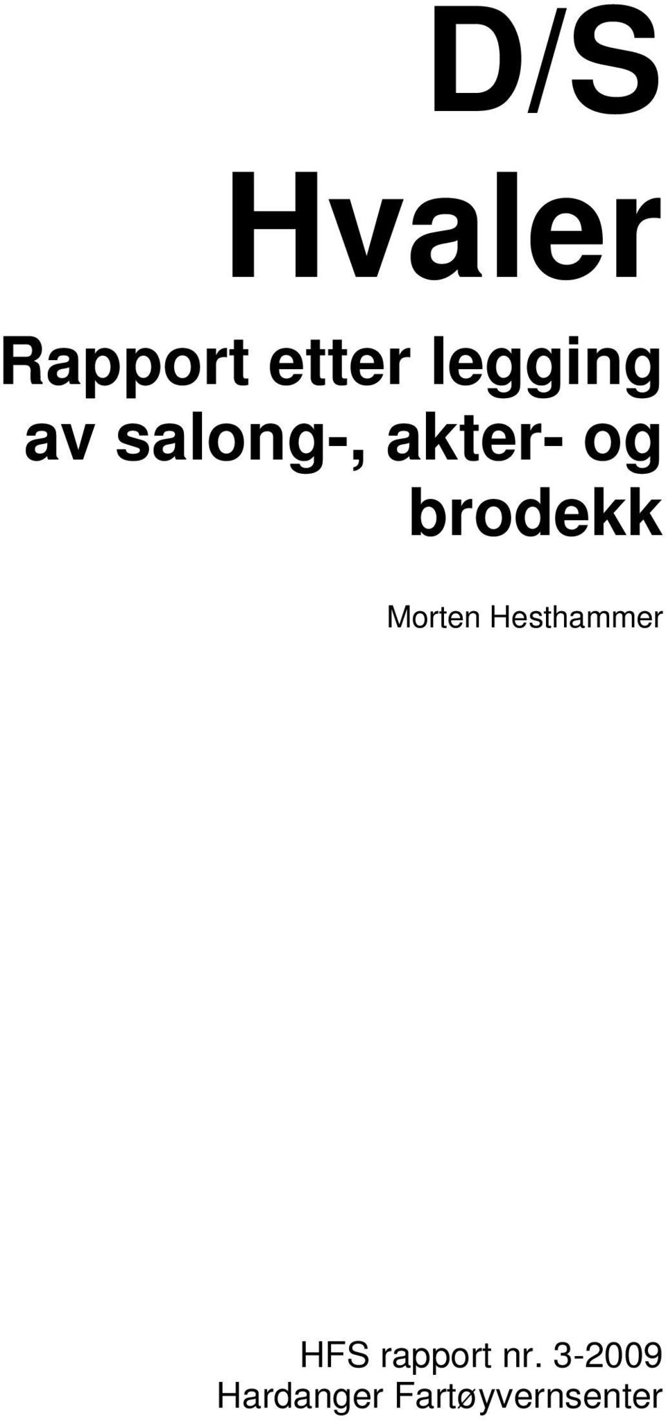 Morten Hesthammer HFS rapport nr.