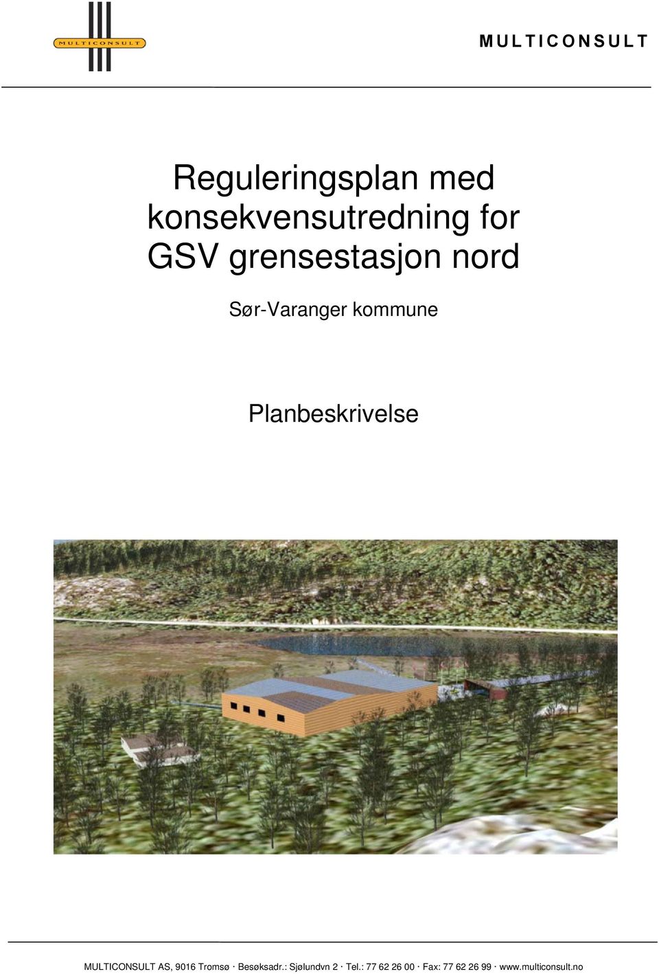 Planbeskrivelse AS, 9016 Tromsø Besøksadr.