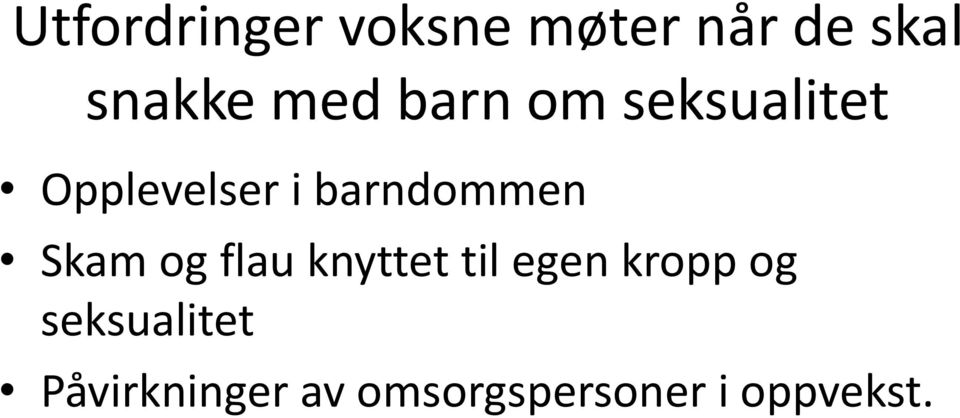 barndommen Skam og flau knyttet til egen kropp