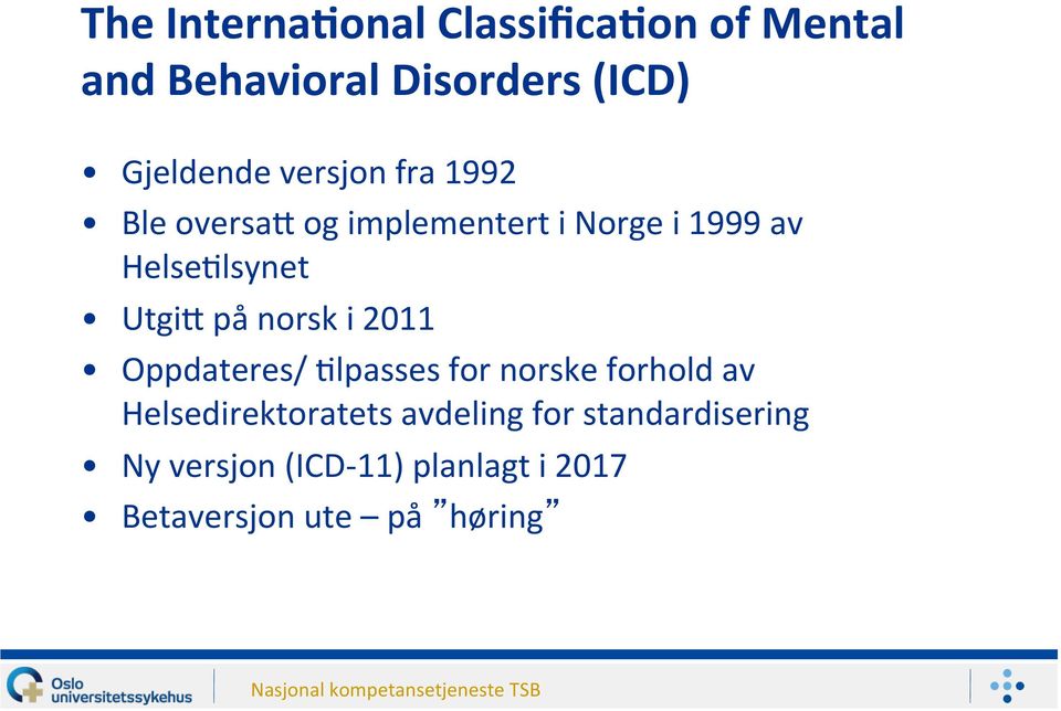 på norsk i 2011 Oppdateres/ >lpasses for norske forhold av Helsedirektoratets