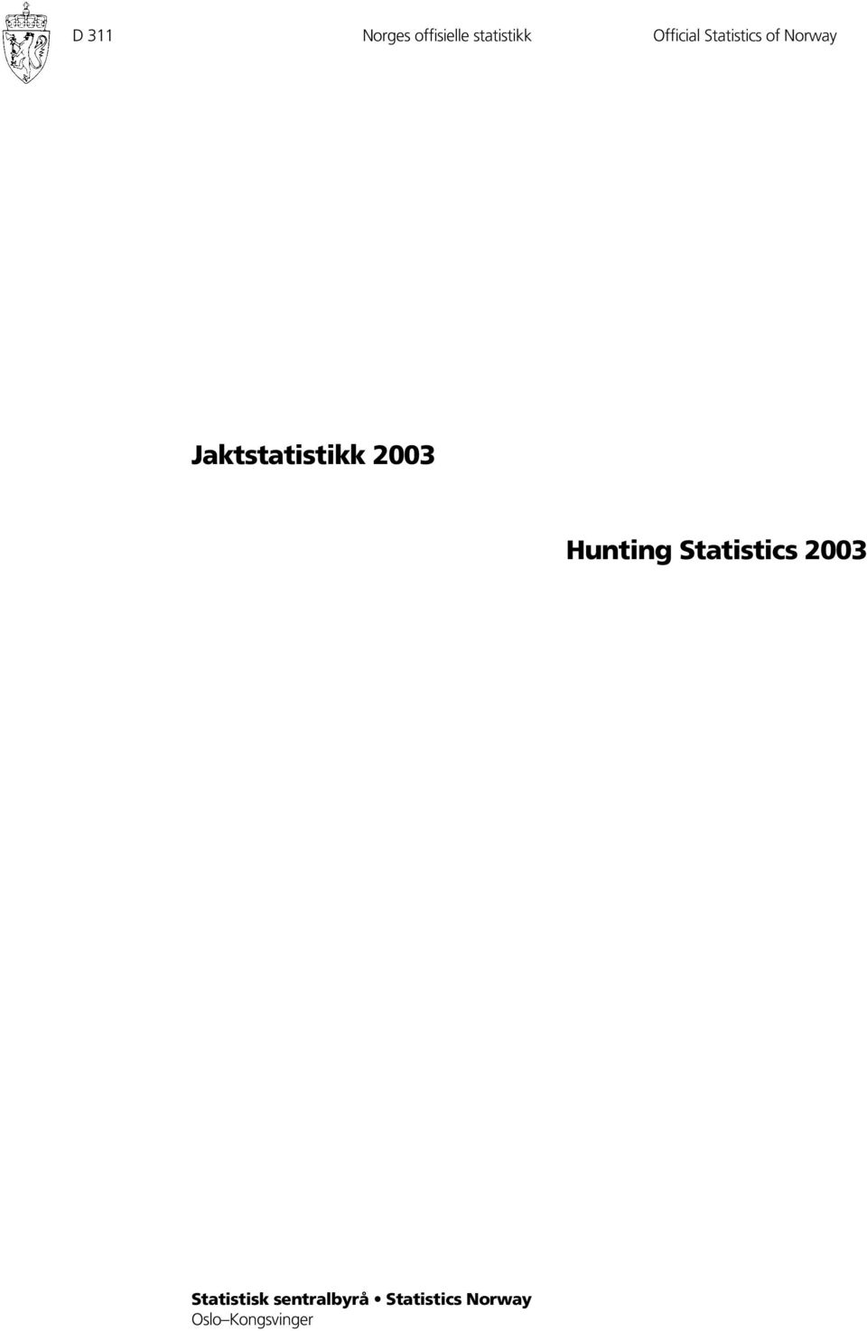 Jaktstatistikk 2003 Hunting Statistics