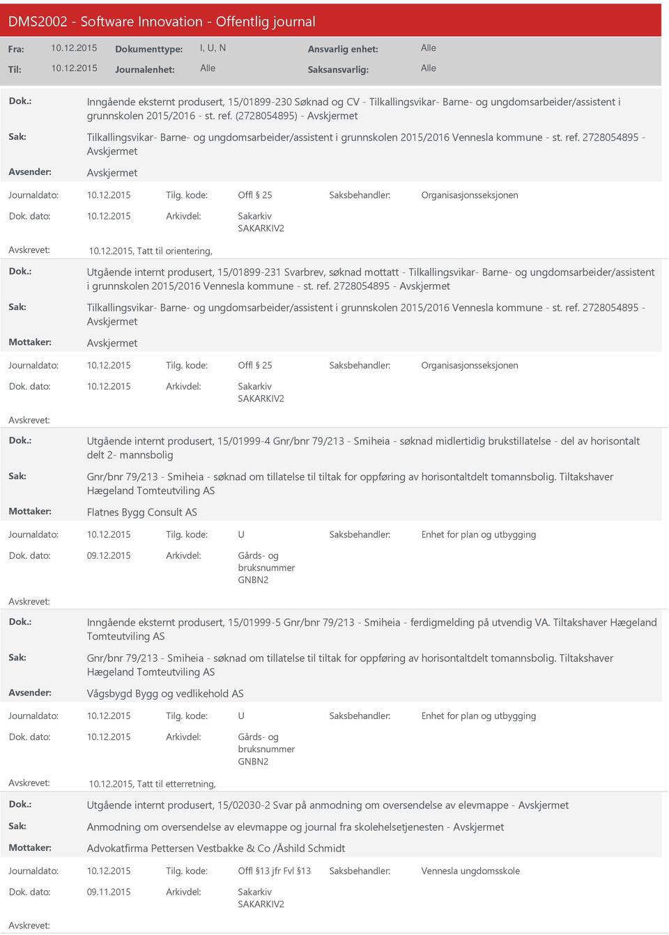 kode:, Tatt til orientering, tgående internt produsert, 15/01899-231 Svarbrev, søknad mottatt - Tilkallingsvikar- Barne- og ungdomsarbeider/assistent i grunnskolen 2015/2016 kommune - st. ref.