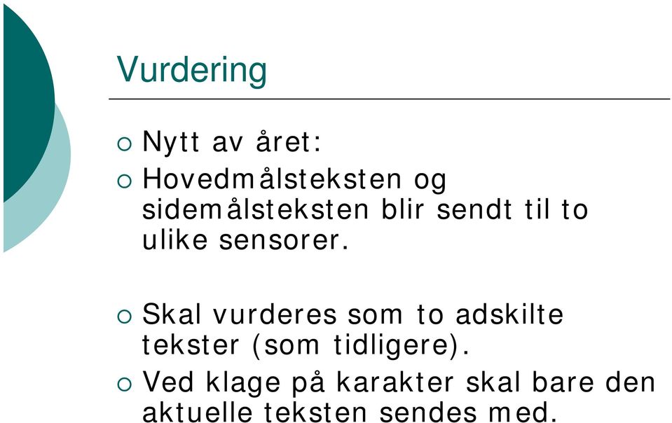 Skal vurderes som to adskilte tekster (som tidligere).