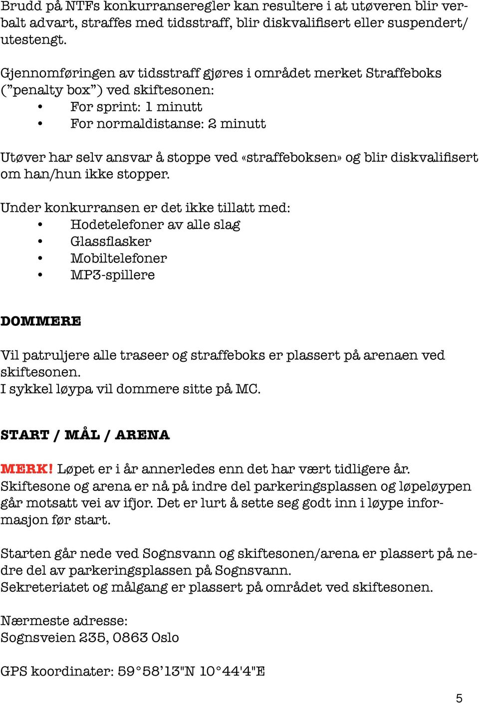 «straffeboksen» og blir diskvalifisert om han/hun ikke stopper.