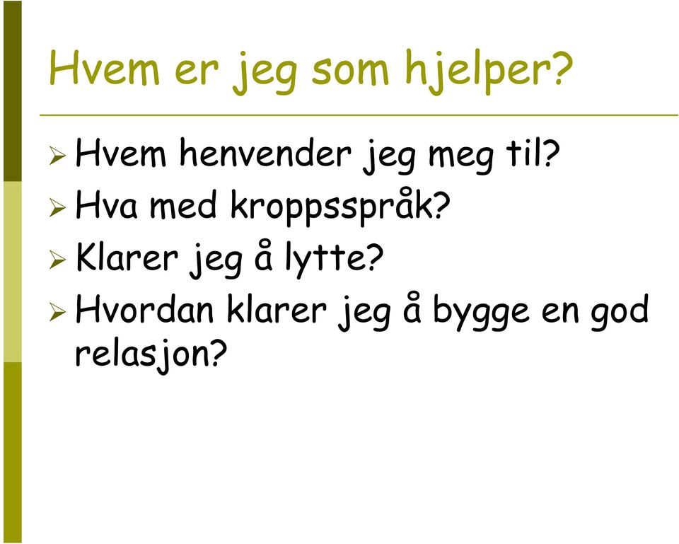 Hva med kroppsspråk?