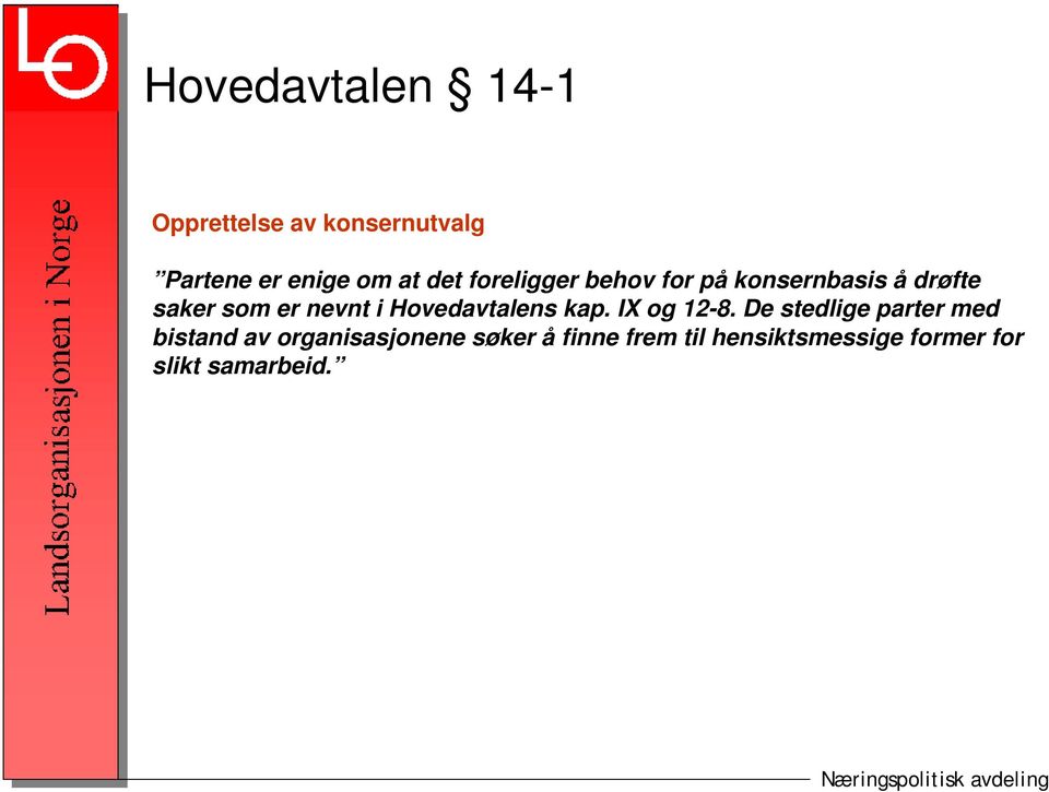 Hovedavtalens kap. IX og 12-8.