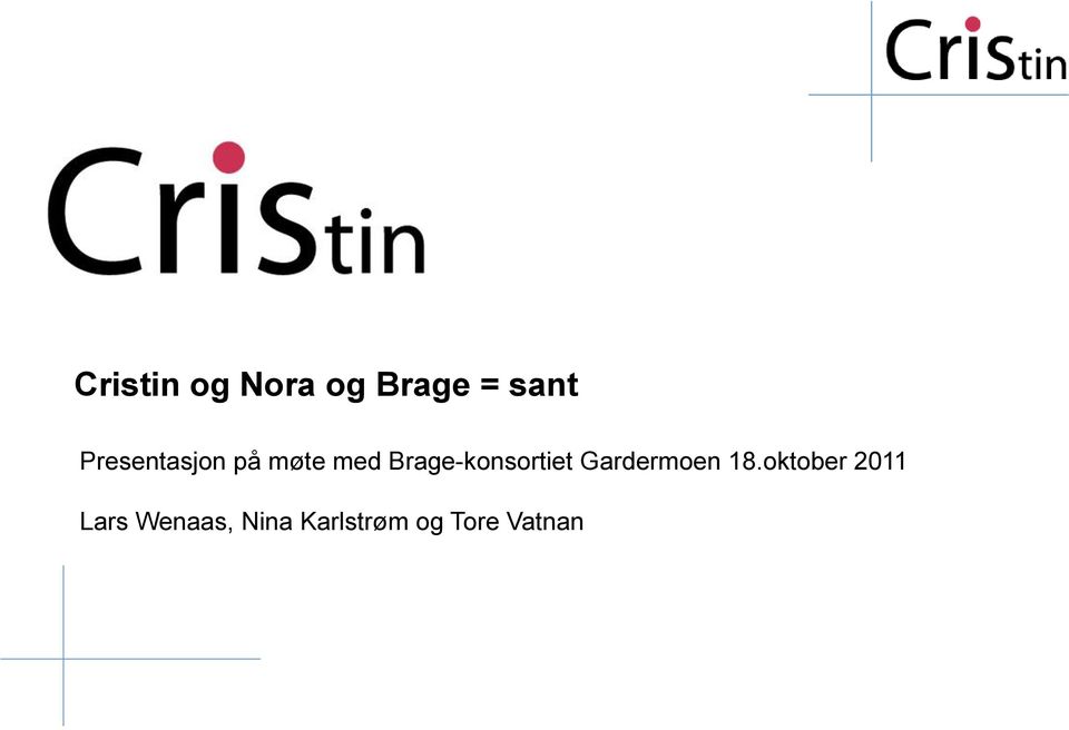 Brage-konsortiet Gardermoen 18.